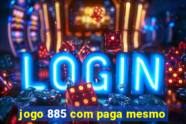 jogo 885 com paga mesmo