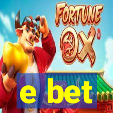 e bet