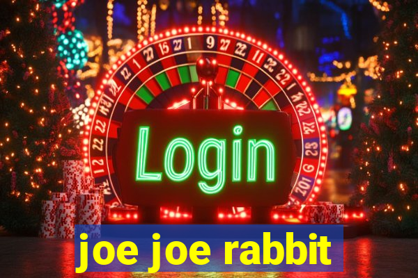 joe joe rabbit