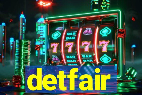 detfair