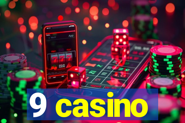 9 casino