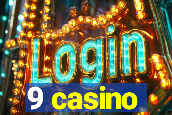 9 casino