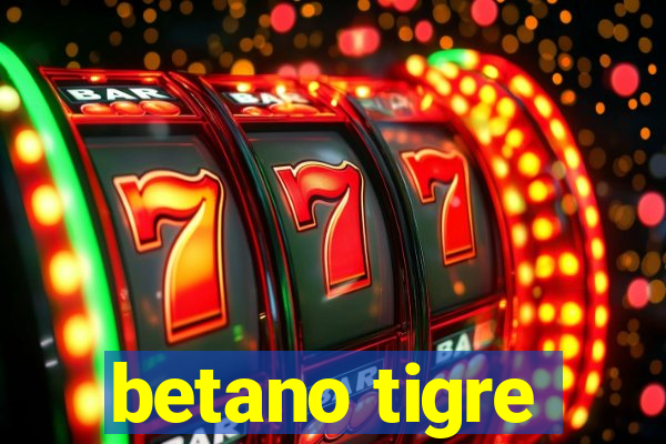 betano tigre