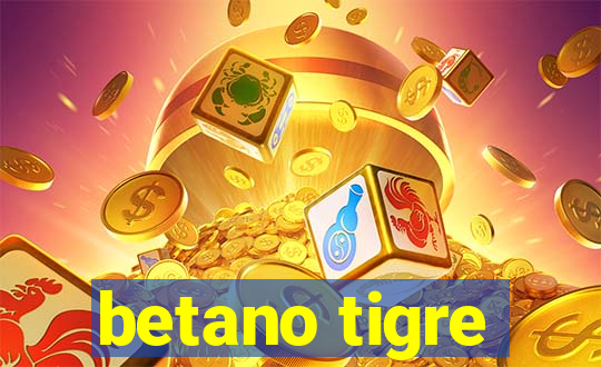 betano tigre