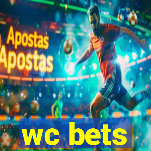 wc bets