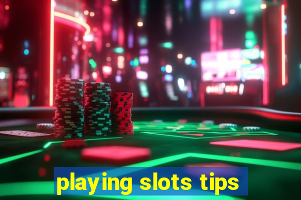 playing slots tips