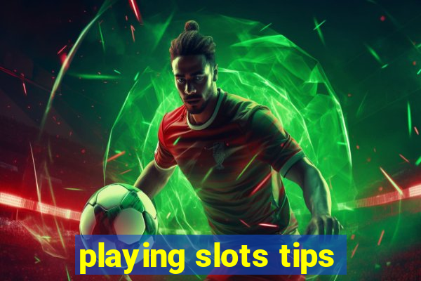 playing slots tips