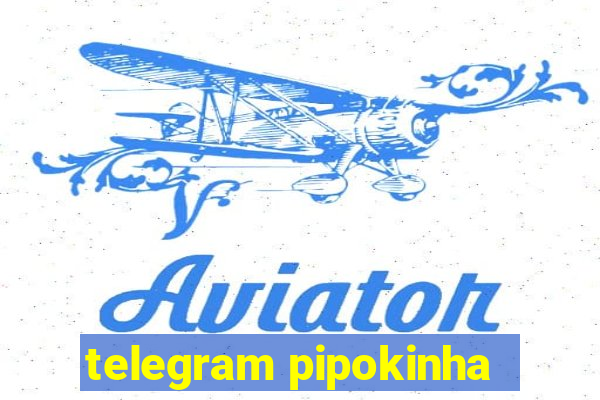 telegram pipokinha