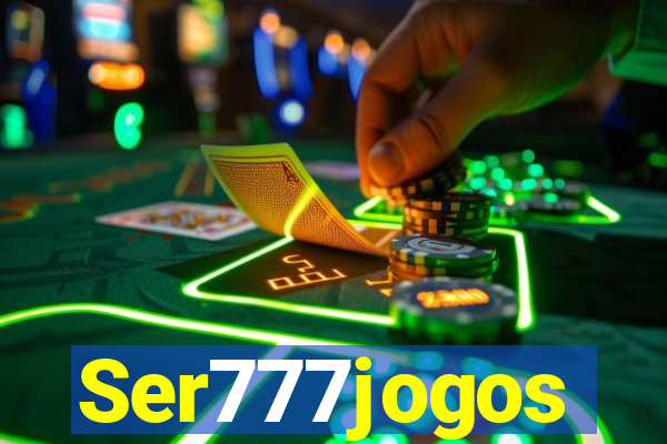 Ser777jogos