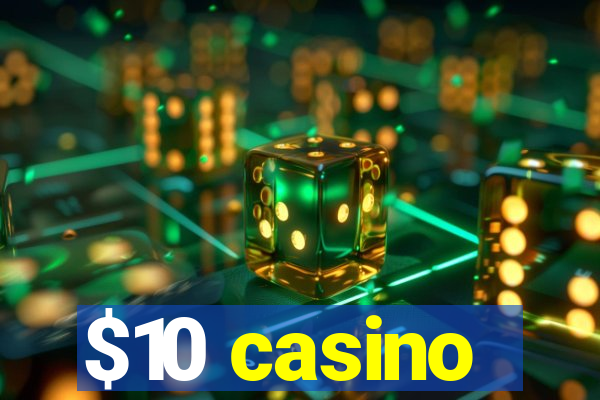 $10 casino