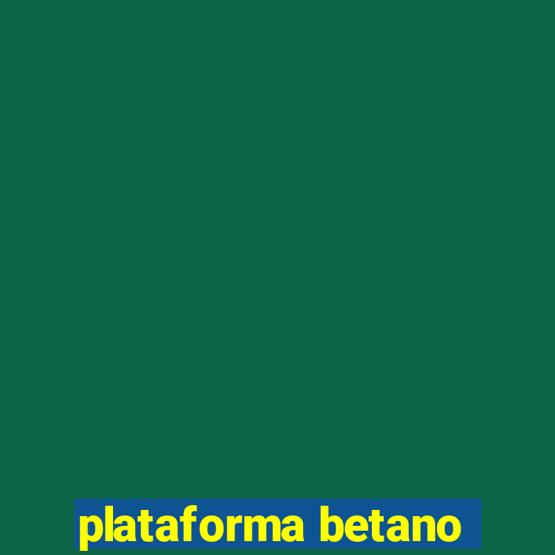 plataforma betano