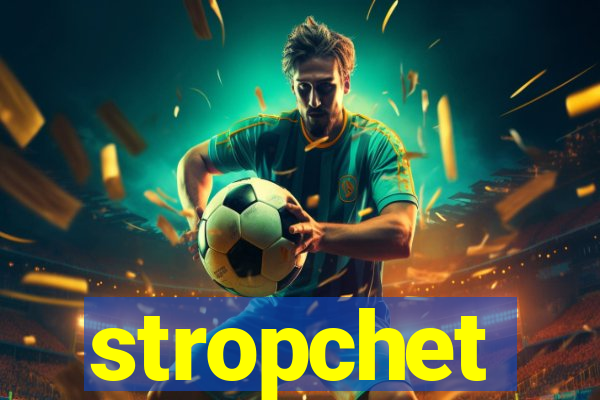 stropchet