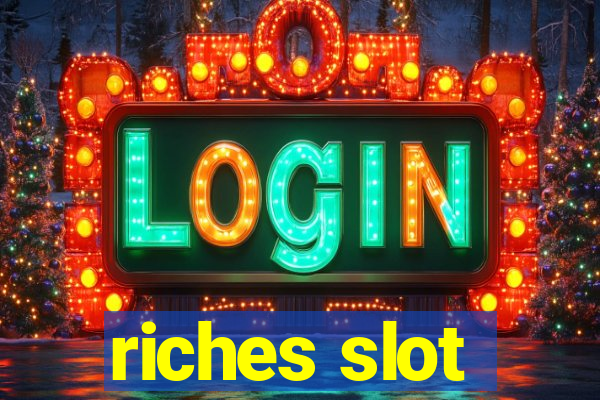 riches slot