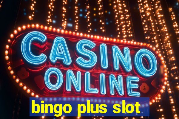 bingo plus slot