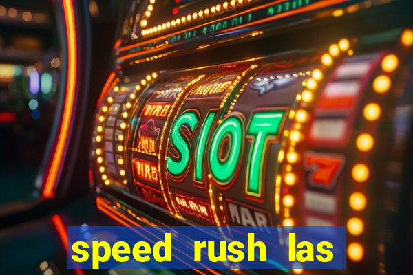 speed rush las vegas slots