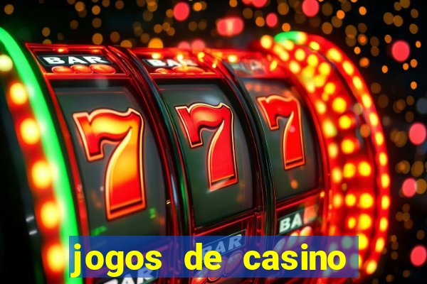 jogos de casino gratis maquinas