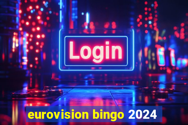 eurovision bingo 2024