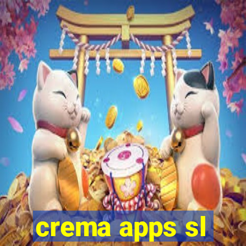 crema apps sl