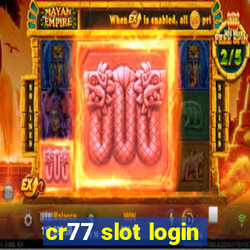 cr77 slot login