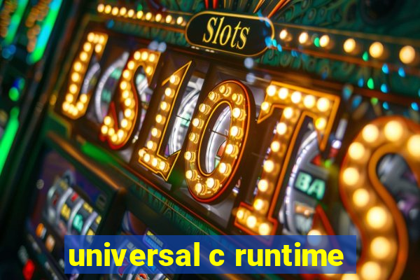 universal c runtime