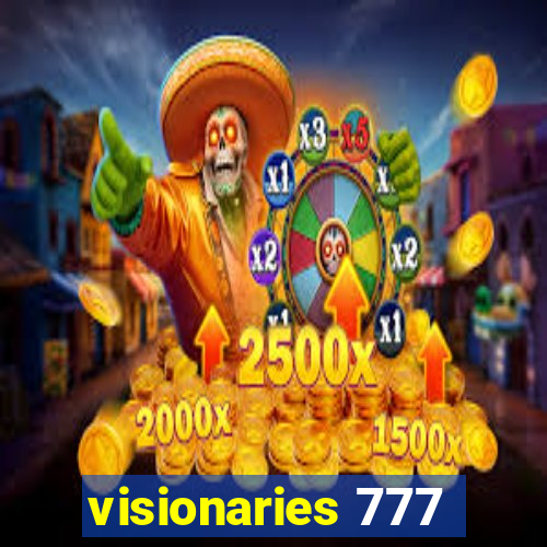 visionaries 777