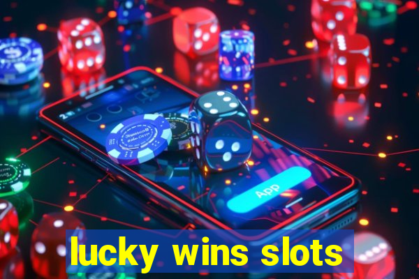 lucky wins slots