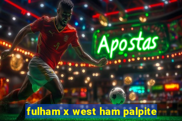 fulham x west ham palpite