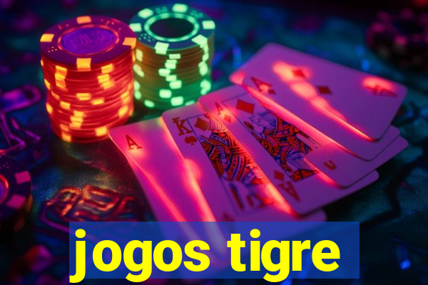 jogos tigre