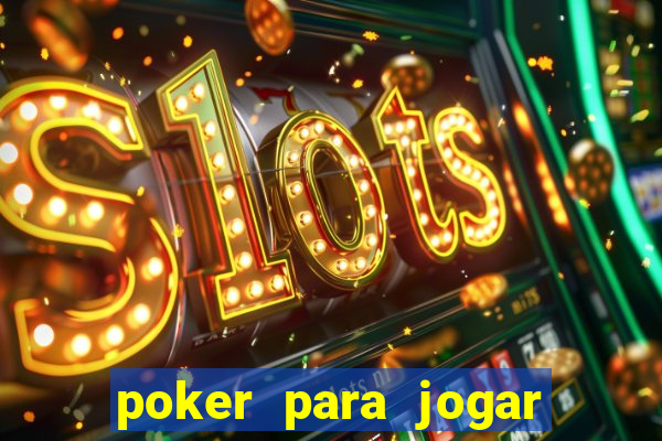 poker para jogar com amigos