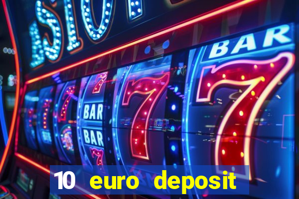 10 euro deposit trustly casino