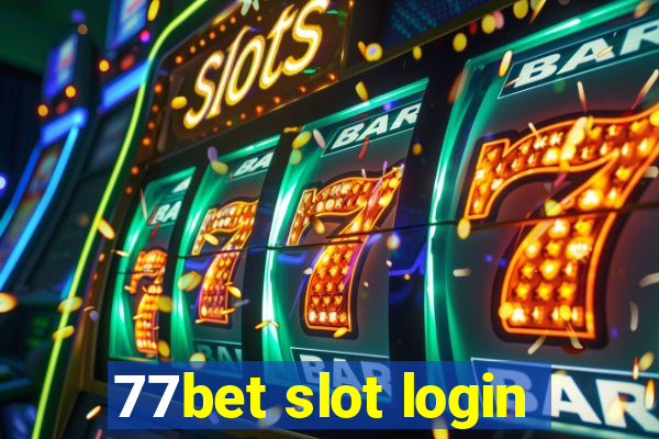 77bet slot login