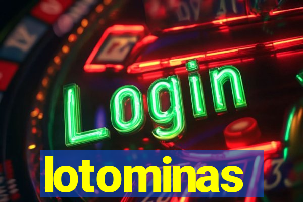 lotominas