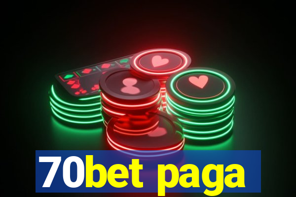 70bet paga