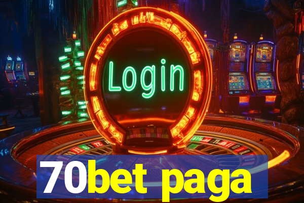 70bet paga