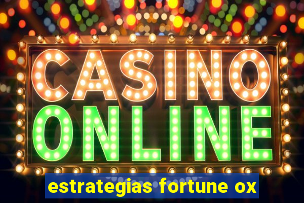 estrategias fortune ox