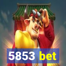 5853 bet