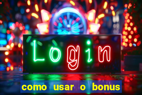 como usar o bonus de cassino da 1win