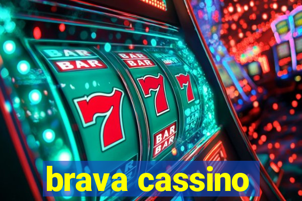 brava cassino