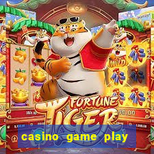 casino game play for free