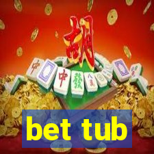 bet tub