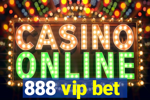 888 vip bet