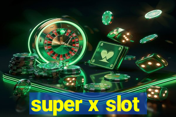 super x slot