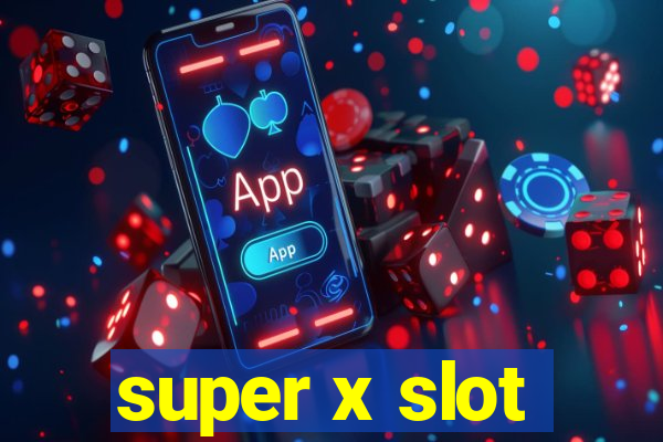 super x slot