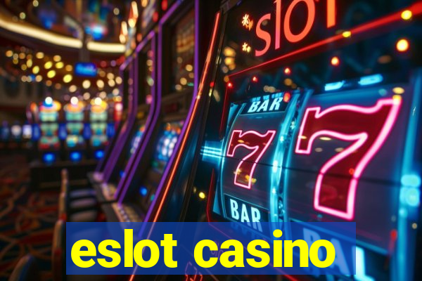 eslot casino