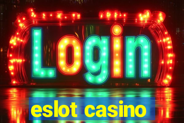 eslot casino