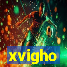 xvigho