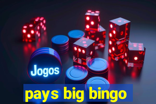 pays big bingo