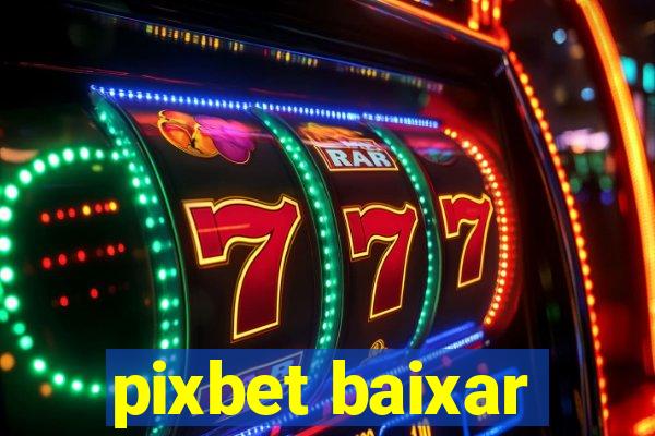 pixbet baixar