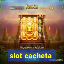 slot cacheta