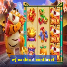 wj casino é confiável